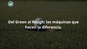 Mantenimiento profesional de campo de golf con maquinaria especializada